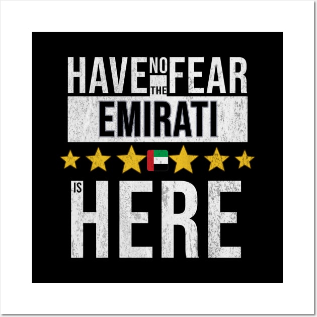 Have No Fear The UAE Emirati Is Here - Gift for UAE Emirati From United Arab Emirates Wall Art by Country Flags